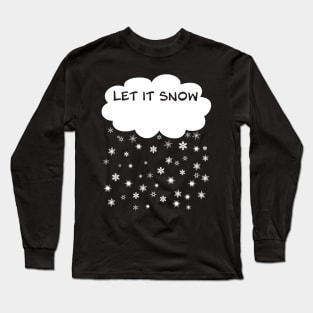 Let it Snow - White Cloud with falling snow crystals Long Sleeve T-Shirt